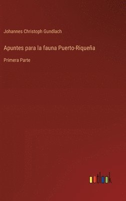 bokomslag Apuntes para la fauna Puerto-Riquea