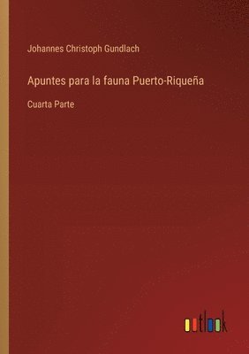 bokomslag Apuntes para la fauna Puerto-Riquea
