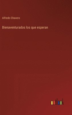 Bienaventurados los que esperan