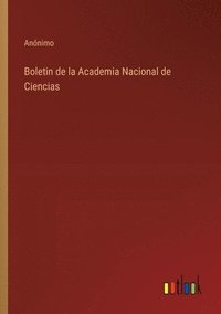 bokomslag Boletin de la Academia Nacional de Ciencias