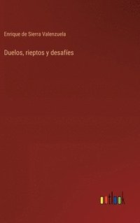 bokomslag Duelos, rieptos y desafes