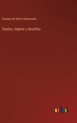 bokomslag Duelos, rieptos y desafes