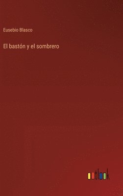 El bastn y el sombrero 1