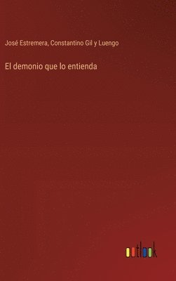 demonio que lo entienda