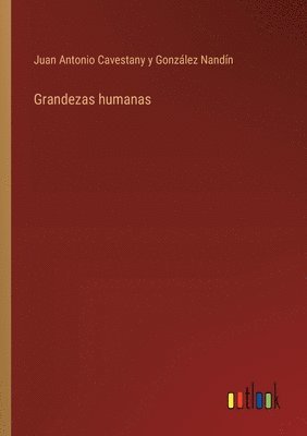 bokomslag Grandezas humanas