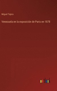 bokomslag Venezuela en la exposicin de Paris en 1878