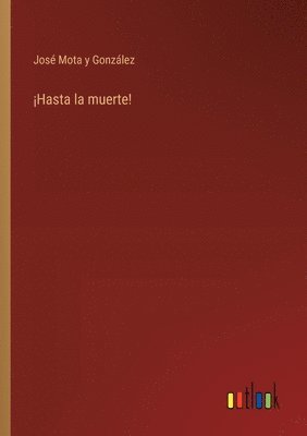bokomslag ¡Hasta la muerte!