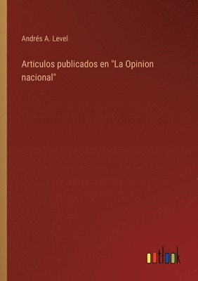 bokomslag Articulos publicados en &quot;La Opinion nacional&quot;