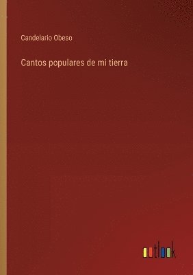 bokomslag Cantos populares de mi tierra