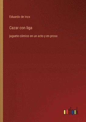 Eduardo De Inza, Eduardo de Inza - Cazar con liga, Häftad