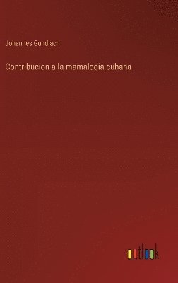 bokomslag Contribucion a la mamalogia cubana