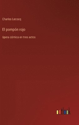 Charles Lecocq - pompón rojo, Inbunden