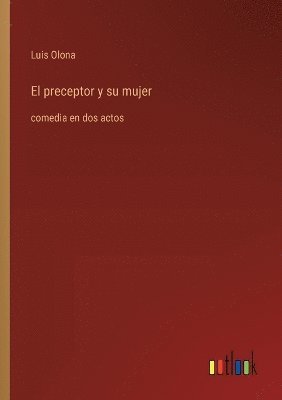 El preceptor y su mujer 1