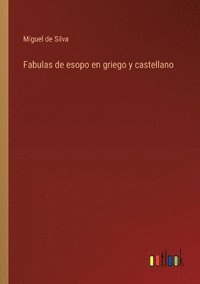 bokomslag Fabulas de esopo en griego y castellano