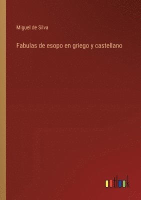 Fabulas de esopo en griego y castellano 1