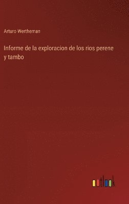 Informe de la exploracion de los rios perene y tambo 1