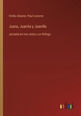 Juana, Juanita y Juanilla