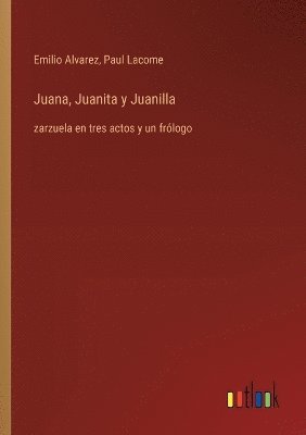 Juana, Juanita y Juanilla 1