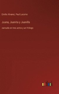 bokomslag Juana, Juanita y Juanilla