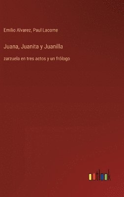 Juana, Juanita y Juanilla
