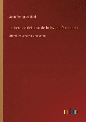 bokomslag heroica defensa de la invicta Puigcerda
