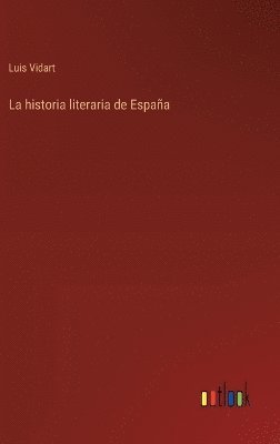 bokomslag La historia literaria de Espaa