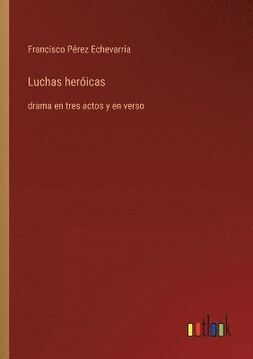 Luchas hericas 1