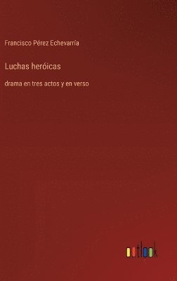 Luchas hericas 1