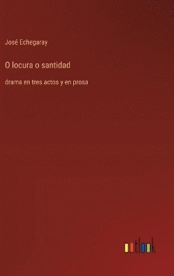 bokomslag O locura o santidad