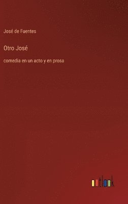 José de Fuentes - Otro José, Inbunden