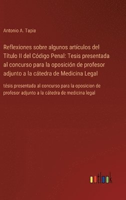 Reflexiones sobre algunos artculos del Ttulo II del Cdigo Penal 1