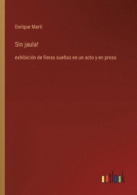 Enrique Martí - Sin jaula!, Häftad