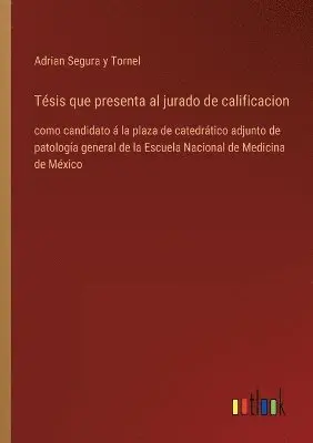 Adrian Segura Y Tornel - Tésis que presenta al jurado de calificacion, Häftad. Tillgänglighet: Lägg i varukorg