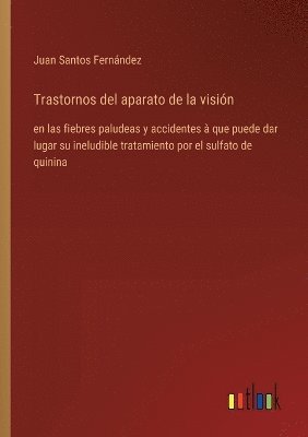 Juan Santos Fernández - Trastornos del aparato de la visión, Häftad
