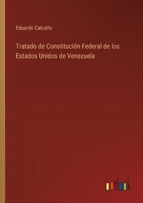 Tratado de Constitución Federal de los Estados Unidos de Venezuela