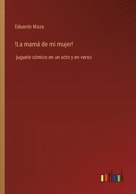 !La mam de mi mujer! 1