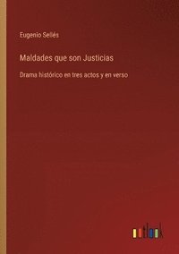 bokomslag Maldades que son Justicias