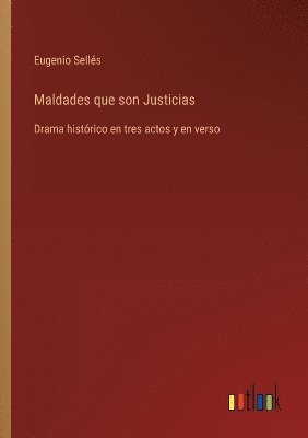 bokomslag Maldades que son Justicias