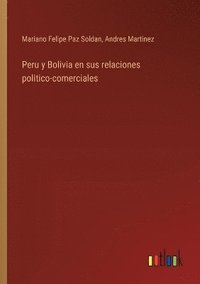 bokomslag Peru y Bolivia en sus relaciones politico-comerciales