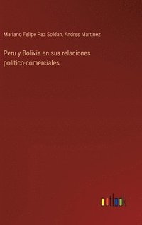 bokomslag Peru y Bolivia en sus relaciones politico-comerciales