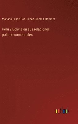 Peru y Bolivia en sus relaciones politico-comerciales