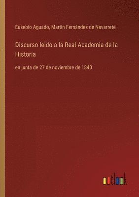 bokomslag Discurso leido a la Real Academia de la Historia