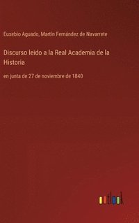 bokomslag Discurso leido a la Real Academia de la Historia