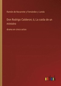 bokomslag Don Rodrigo Calderon; , La caida de un ministro