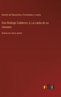 bokomslag Don Rodrigo Calderon; , La caida de un ministro