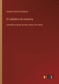 bokomslag El caballero de industria