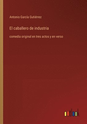 El caballero de industria 1