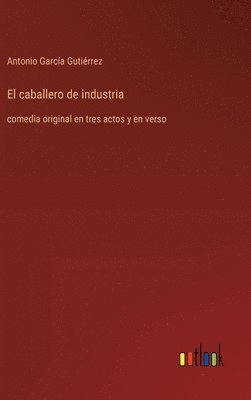 bokomslag El caballero de industria