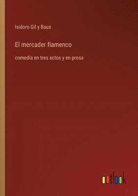 bokomslag El mercader flamenco