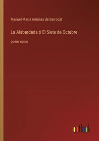 bokomslag La Alabardada  El Siete de Octubre